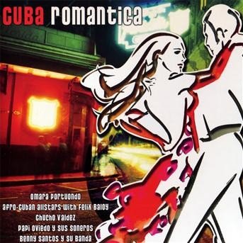 Cover for Cuba Romantica · Omara Portvondo - Afro Cuban Allstars With Felix Baloy - Chucho Valdez ? (CD)