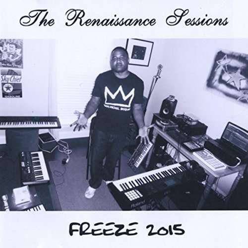 Cover for Freeze · Renaissance Sessions (CD) (2015)