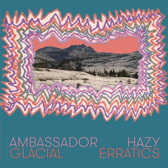 Cover for Ambassador Hazy · Glacial Erratics (LP) (2023)