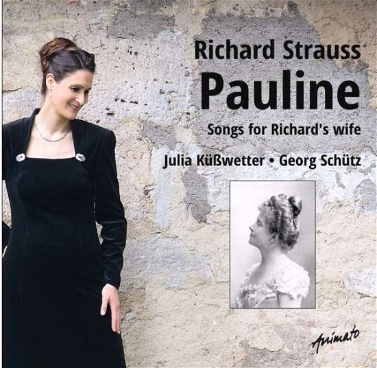 Pauline-songs for Richard - Strauss R. - Muziek - ANIMATO - 4012116616439 - 22 maart 2019