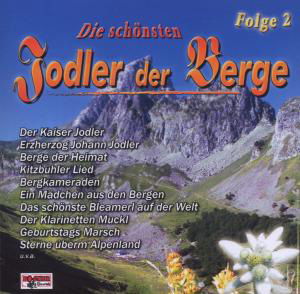 Cover for Die Schönsten Jodler Der Berge 2 (CD) (2006)