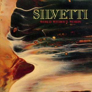 Cover for Silvetti · World Without Words (CD) [Japan Import edition] (2013)