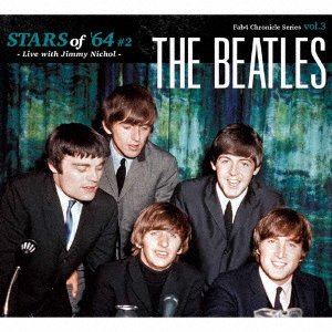 Cover for The Beatles · Stars of `64 Vol.2 &lt;live with Jimmy Nichol&gt; (CD) [Japan Import edition] (2018)