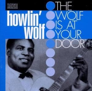 Cover for Howlin' Wolf · Wolf Is At Your Door (CD) (2004)