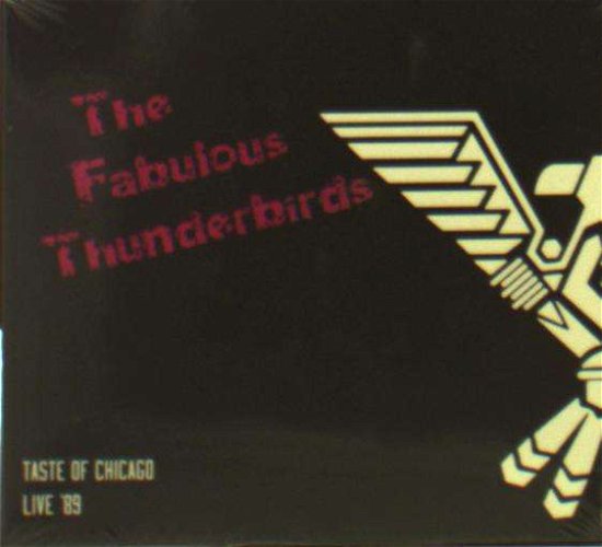 Cover for Fabulous Thunderbirds · Taste of Chicago; Live 1989 (CD) (2015)