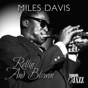 Rollin' and Blowin' - Miles Davis - Musik - TYROLIS - 5706238315439 - 19. marts 2003