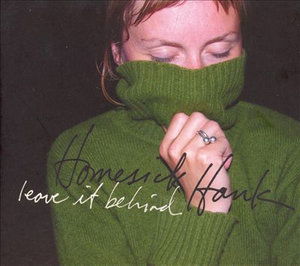 Homesick Hank · Leave It Behind (CD) (2006)