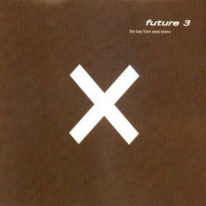 Cover for Future 3 · The Boy from West Br (MCD) (2005)