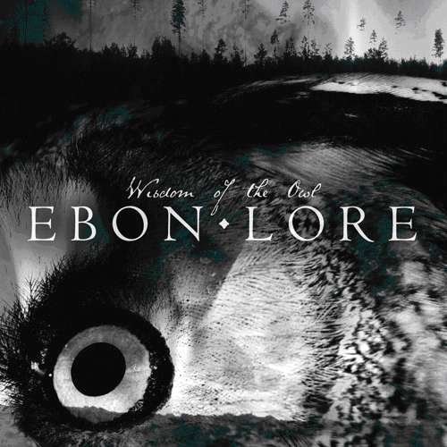 Cover for Ebon Lore · Wisdom of the Owl (CD) (2012)