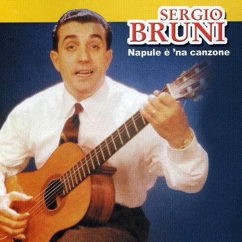 Napule E' 'na Canzone - Sergio Bruni - Musiikki - REPLAY - 8015670041439 - tiistai 18. maaliskuuta 1997