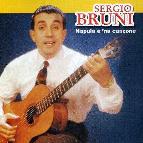 Napule E' 'na Canzone - Sergio Bruni - Musik - REPLAY - 8015670041439 - 18. marts 1997