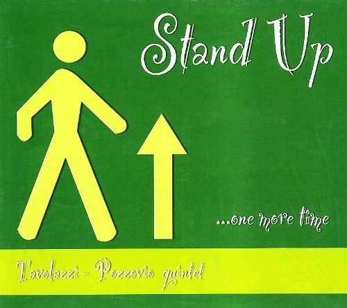 Cover for Pozzovio Quintet Tavolazzi · Stand Up... One More Time (CD) (2010)