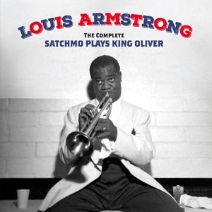 Complete Satchmo Plays King Oliver - Louis Armstrong - Música - ESSENTIAL JAZZ CLASSICS - 8436559460439 - 4 de janeiro de 2016
