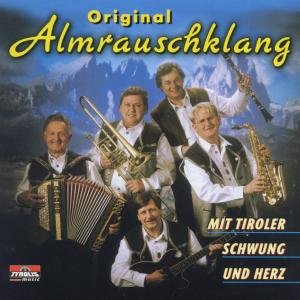 Cover for Original Almrauschklang · Mit Tiroler Schwung Und Herz (CD) (1999)