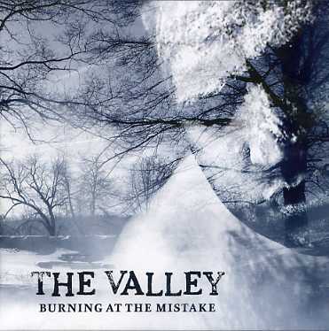 Cover for Valley · Burning At The Mistake (SCD) [EP edition] (2006)