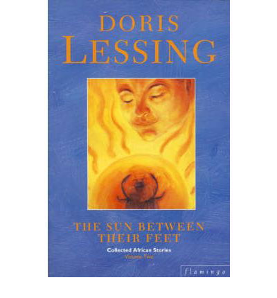 Cover for Doris Lessing · The Sun Between Their Feet: Collected African Stories Volume Two (Paperback Book) (1993)