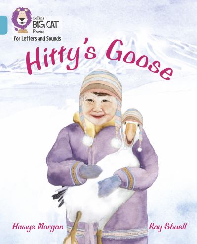 Cover for Hawys Morgan · Hitty's Goose: Band 07/Turquoise - Collins Big Cat Phonics for Letters and Sounds (Paperback Book) (2021)