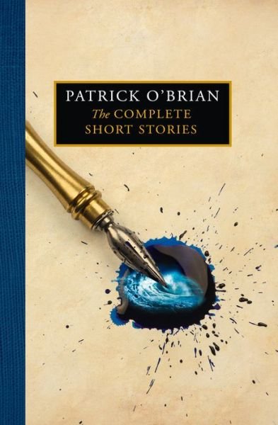 Cover for Patrick Oâ€™Brian · The Complete Short Stories (Gebundenes Buch) [Special edition] (2023)