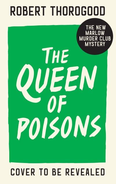 The Queen of Poisons - Robert Thorogood - Books - HarperCollins Publishers - 9780008567439 - January 18, 2024