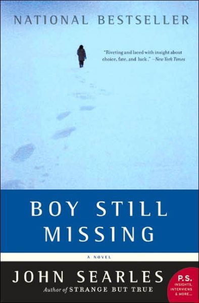 Boy Still Missing: A Novel - John Searles - Books - HarperCollins - 9780060822439 - June 14, 2005