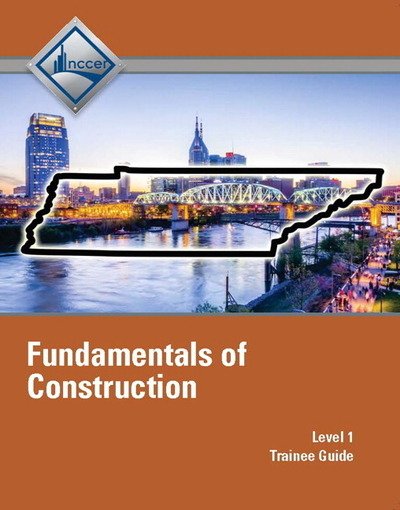 Cover for Nccer · Tennessee Fundamentals of Construction (Level 1) Trainee Guide (Hardcover Book) (2018)