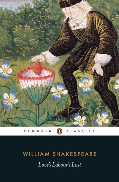 Love's Labour's Lost - William Shakespeare - Kirjat - Penguin Books Ltd - 9780141396439 - torstai 26. marraskuuta 2015