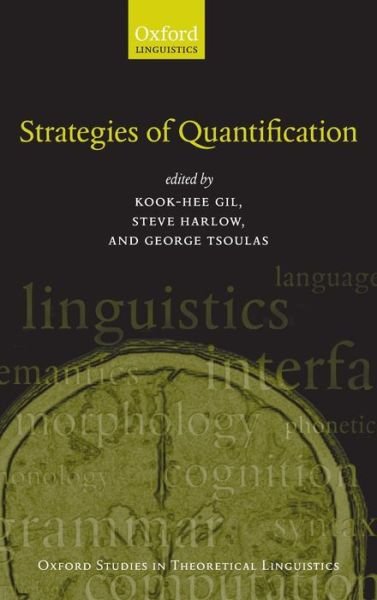 Cover for Kook-hee Gil · Strategies of Quantification - Oxford Studies in Theoretical Linguistics (Hardcover Book) (2013)