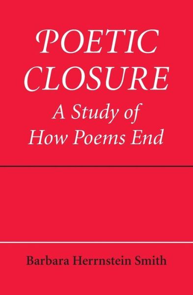 Cover for Barbara Herrnstein Smith · Poetic Closure: A Study of How Poems End (Paperback Book) [New edition] (2007)