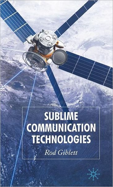 Cover for Rod Giblett · Sublime Communication Technologies (Hardcover Book) (2008)