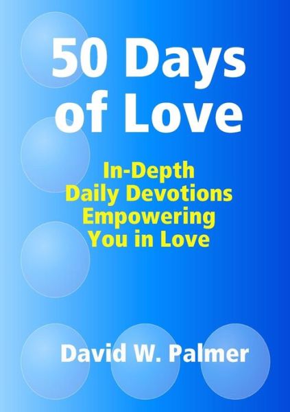 Cover for David W. Palmer · 50 Days of Love (Paperback Book) (2017)