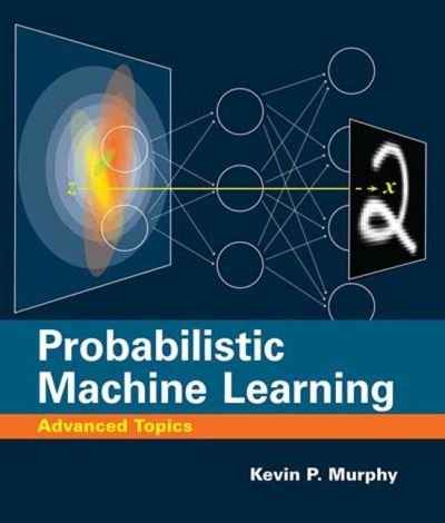 Cover for Kevin P. Murphy · Probabilistic Machine Learning: Advanced Topics (Hardcover Book) (2023)