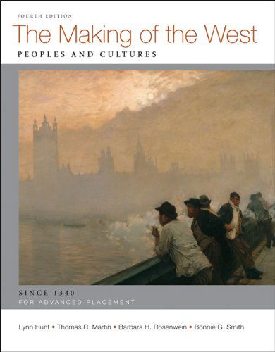 Cover for Barbara H. Rosenwein · The Making of the West: Peoples and Cultures; Ap: Since 1340 (Hardcover Book) (2012)