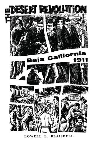 Cover for Lowell L. Blaisdell · The Desert Revolution, Baja, California, 1911 (Hardcover Book) [New edition] (1986)