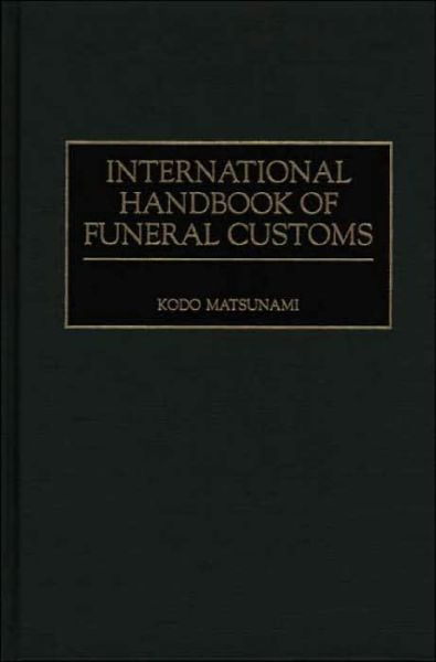 Cover for Kodo Matsunami · International Handbook of Funeral Customs (Innbunden bok) (1998)