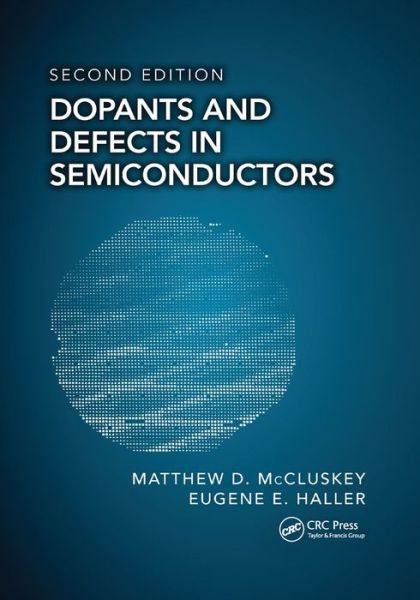 Cover for McCluskey, Matthew D. (Washington State University, Pullman, USA) · Dopants and Defects in Semiconductors (Paperback Book) (2021)