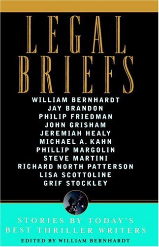 Cover for William Bernhardt · Legal Briefs: Short Stories by Today's Best Thriller Writers (Paperback Book) (1998)