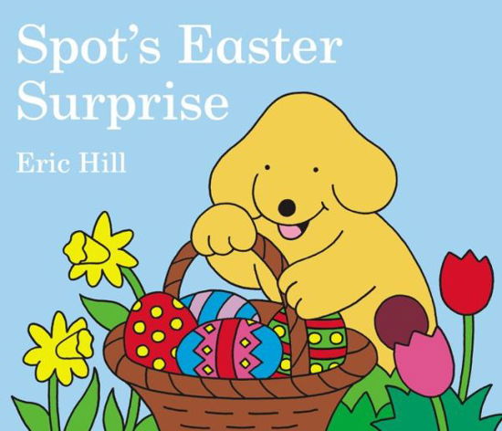 Cover for Eric Hill · Spot's Easter Surprise - Spot (Kartonbuch) (2020)