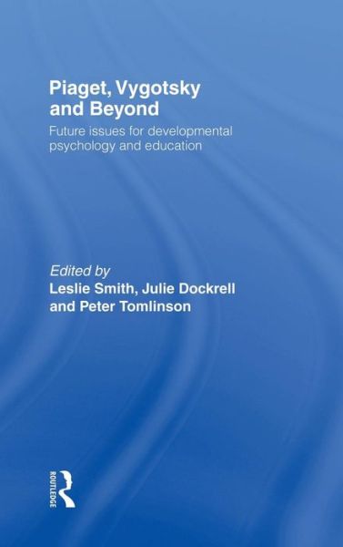 Cover for Piaget-vygotsky Centenary Conference · Piaget, Vygotsky &amp; Beyond: Future issues for developmental psychology and education (Hardcover Book) (1997)