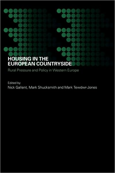 Cover for Gallent and Shucksmith · Housing in the European Countryside: Rural Pressure and Policy in Western Europe - Housing, Planning and Design Series (Paperback Book) (2002)