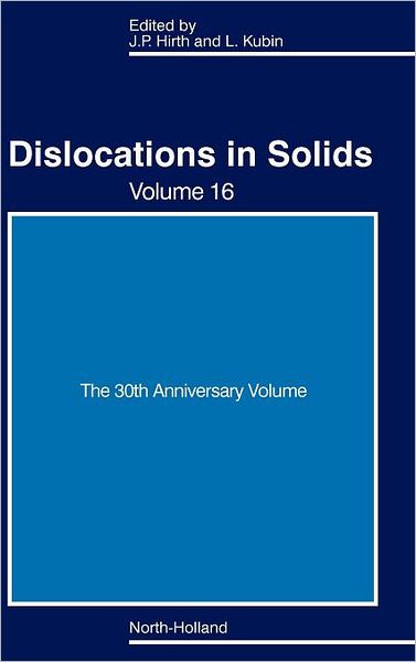Cover for John P Hirth · Dislocations in Solids: The 30th Anniversary Volume - Dislocations in Solids (Hardcover Book) (2009)