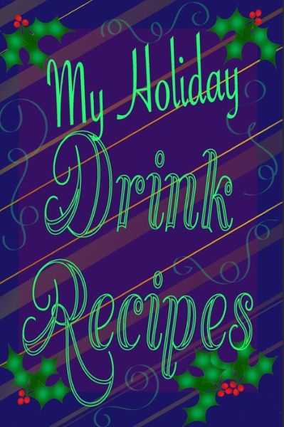 Cover for Mantablast · My Holiday Drink Recipes - Add Your Own (Paperback Book) (2019)