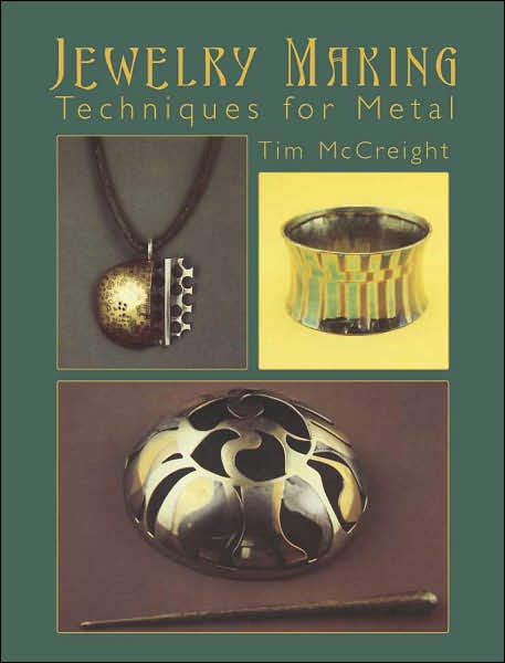 Cover for Tim Mccreight · Jewelry Making: Techniques for Metal (Paperback Book) (2005)