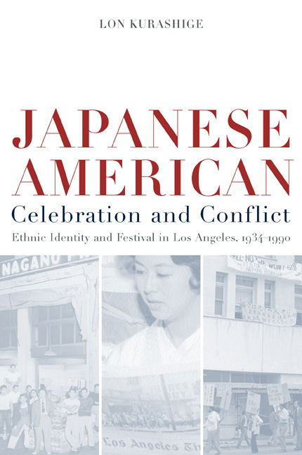 Cover for Lon Kurashige · Japanese American Celebration and Conflict: A History of Ethnic Identity and Festival, 1934-1990 - American Crossroads (Paperback Book) (2002)