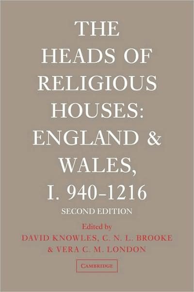 The Heads of Religious Houses - The Heads of Religious Houses - David Knowles - Boeken - Cambridge University Press - 9780521118439 - 20 augustus 2009
