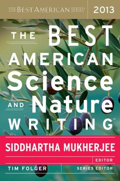 Cover for Siddhartha Mukherjee · The Best American Science and Nature Writing 2013 (Pocketbok) (2013)