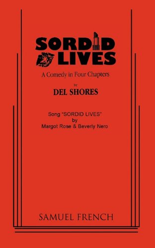 Cover for Del Shores · Sordid Lives (Paperback Book) [REV &amp; Rewritten edition] (2010)