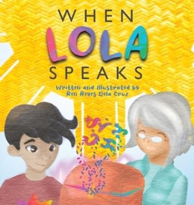 Cover for Ren Dela Cruz · When Lola Speaks (Innbunden bok) (2021)