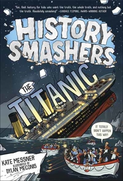 Cover for Kate Messner · History Smashers: The Titanic (Paperback Book) (2021)
