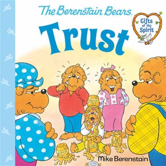 Cover for Mike Berenstain · Trust (Berenstain Bears Gifts of the Spirit) (Paperback Book) (2024)