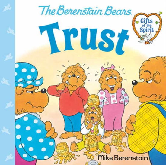 Trust (Berenstain Bears Gifts of the Spirit) - Mike Berenstain - Books - Random House USA Inc - 9780593302439 - June 11, 2024